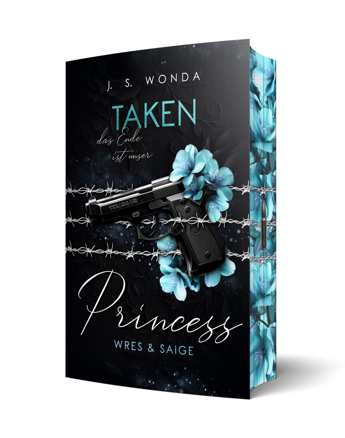 Cover: 9783989427549 | Taken Princess 3 | Das Ende ist unser Mit wunderschönem Farbschnitt