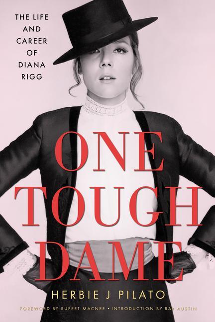 Cover: 9781496837974 | One Tough Dame | The Life and Career of Diana Rigg | Herbie J Pilato