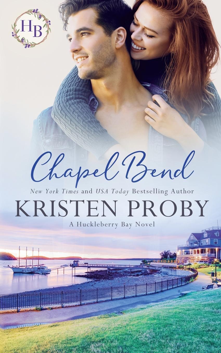 Cover: 9781633501638 | Chapel Bend | Kristen Proby | Taschenbuch | Paperback | Englisch