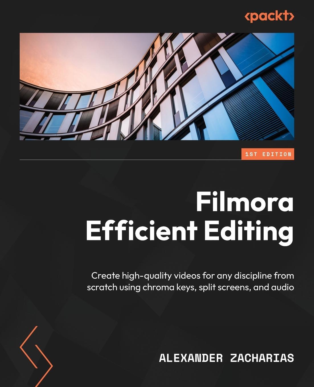 Cover: 9781801814201 | Filmora Efficient Editing | Alexander Zacharias | Taschenbuch | 2023