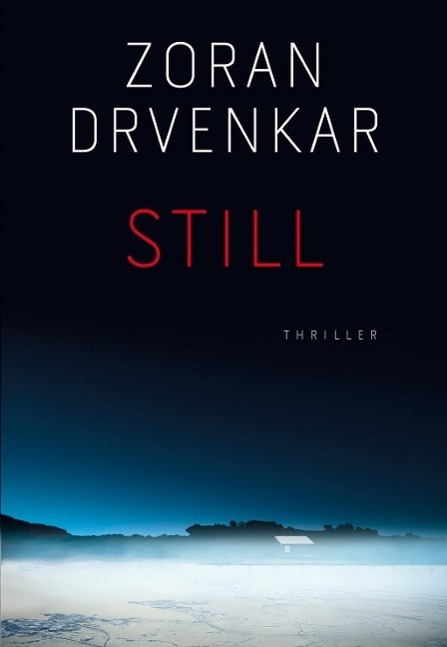 Cover: 9783945386002 | STILL | Thriller | Zoran Drvenkar | Taschenbuch | 414 S. | Deutsch