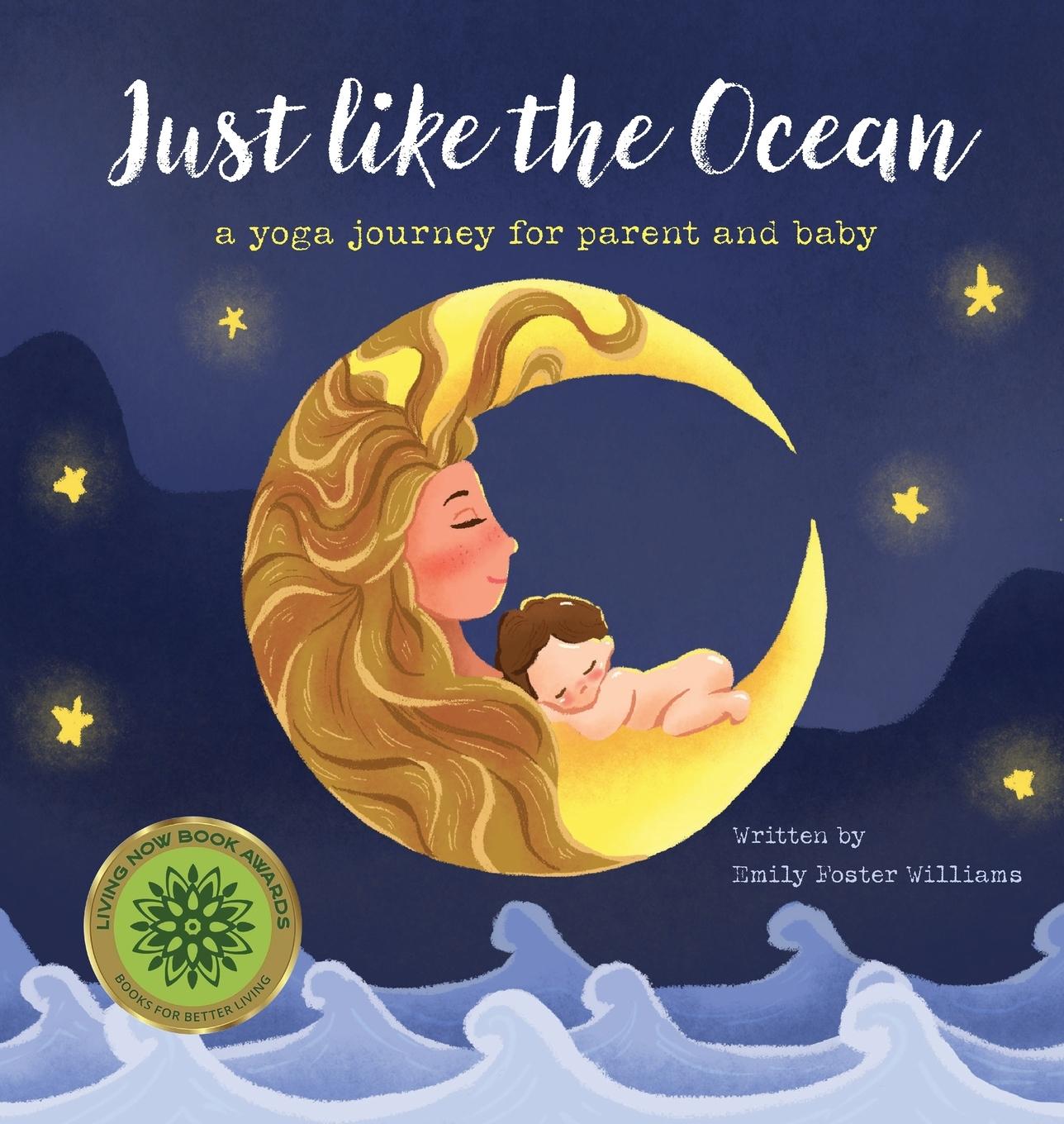 Cover: 9781733382922 | Just Like The Ocean | a yoga journey for parent and baby | Williams