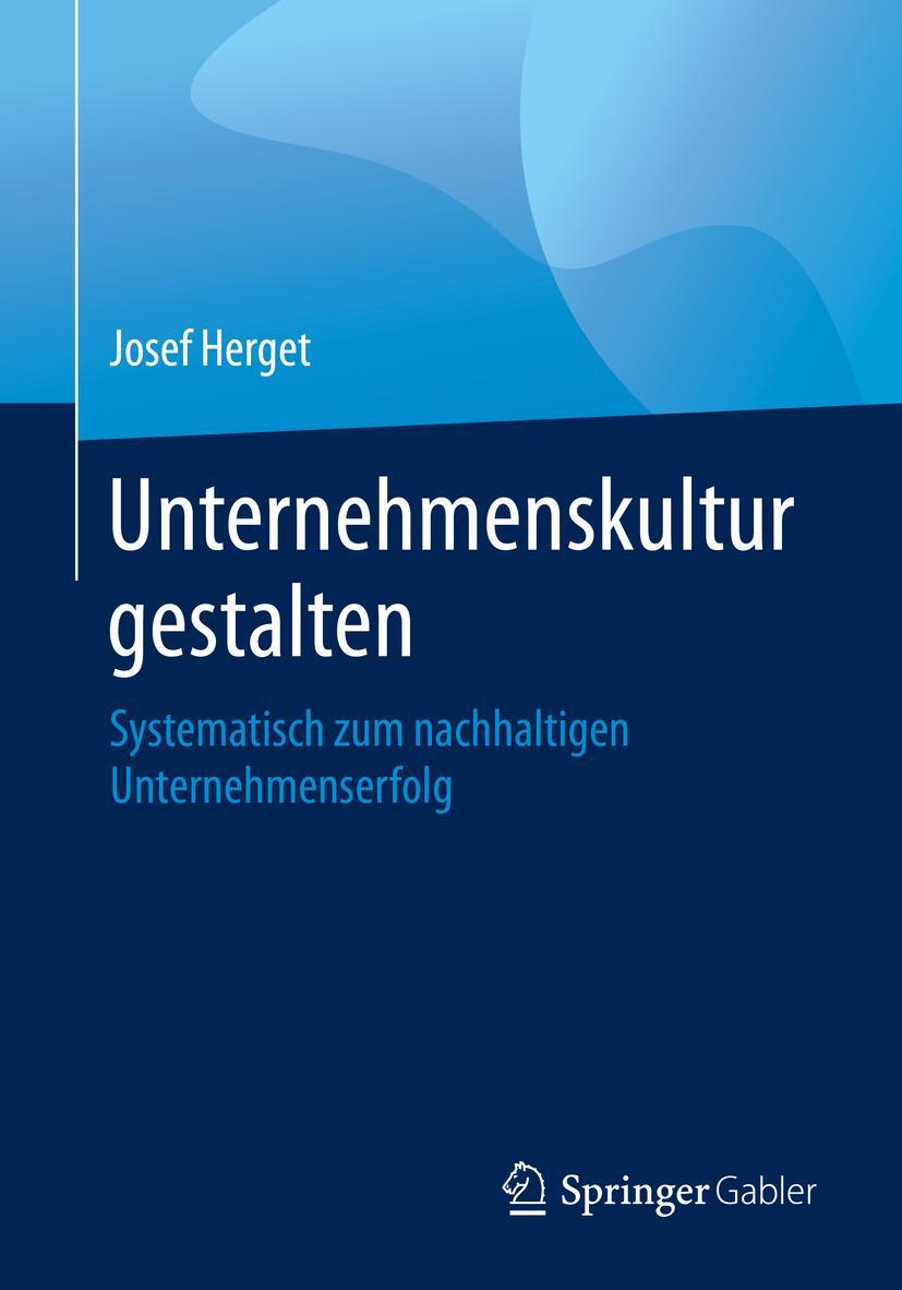 Cover: 9783662595008 | Unternehmenskultur gestalten | Josef Herget | Taschenbuch | xiii