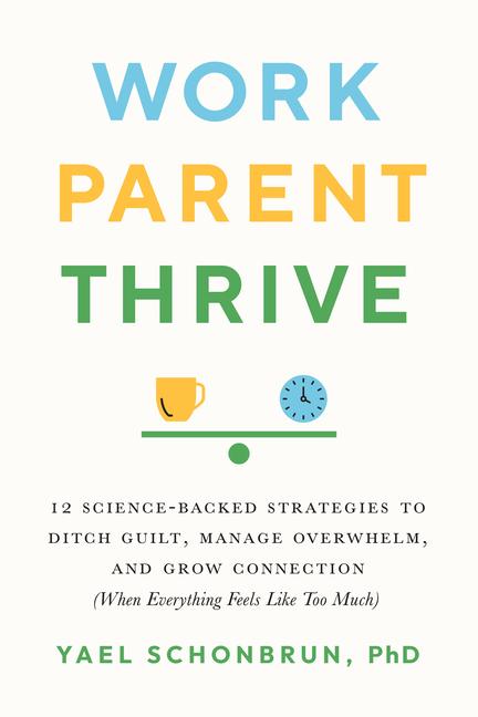 Cover: 9781611809657 | Work, Parent, Thrive | Yael Schonbrun | Taschenbuch | Englisch | 2022