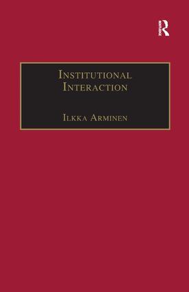 Cover: 9781138266674 | Institutional Interaction | Studies of Talk at Work | Ilkka Arminen