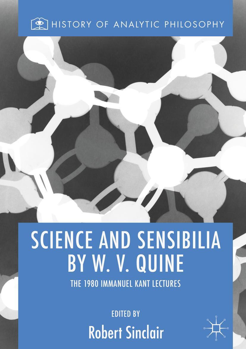 Cover: 9783030049089 | Science and Sensibilia by W. V. Quine | Robert Sinclair | Buch | xiv