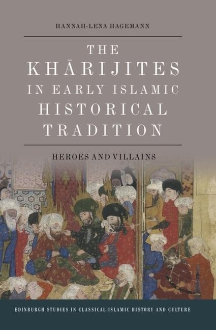 Cover: 9781474450898 | The Kharijites in Early Islamic Historical Tradition | Hagemann | Buch