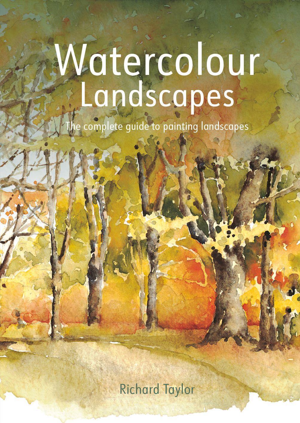 Cover: 9781849946711 | Watercolour Landscapes | The Complete Guide to Painting Landscapes