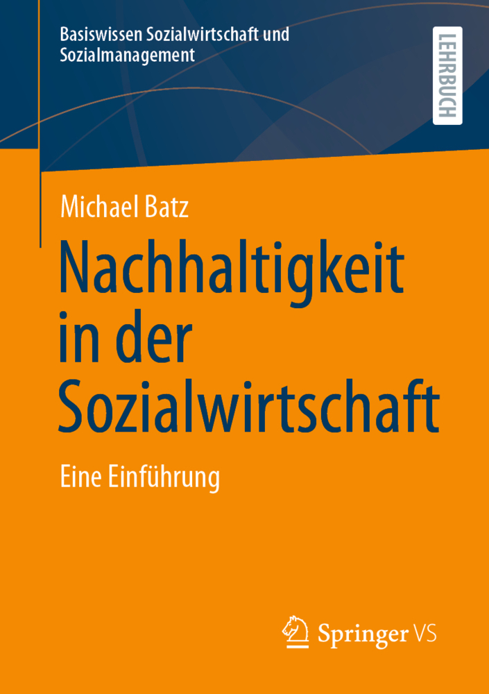 Cover: 9783658325572 | Nachhaltigkeit in der Sozialwirtschaft | Eine Einführung | Batz | Buch