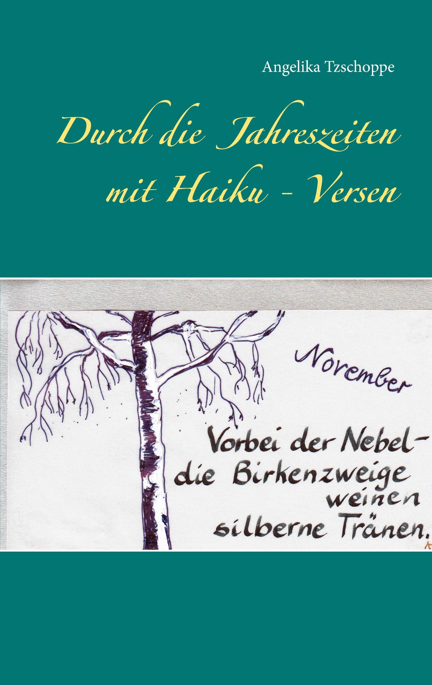 Cover: 9783750497511 | Durch die Jahreszeiten mit Haiku - Versen | Angelika Tzschoppe | Buch