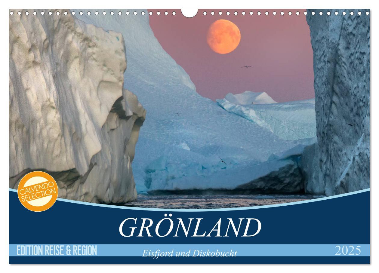 Cover: 9783435425167 | GRÖNLAND Eisfjord und Diskobucht (Wandkalender 2025 DIN A3 quer),...