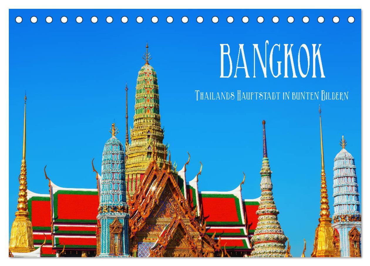 Cover: 9783435366477 | Bangkok - Thailands Hauptstadt in bunten Bildern (Tischkalender...