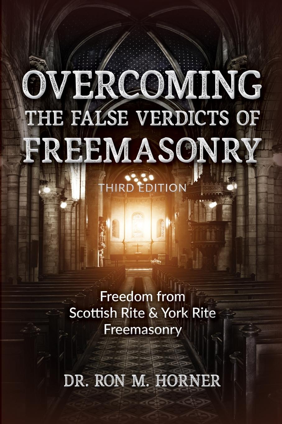 Cover: 9781953684585 | Overcoming the False Verdicts of Freemasonry | Ron M. Horner | Buch