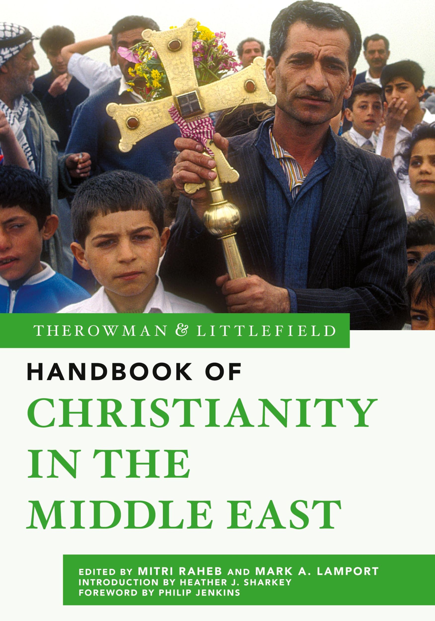 Cover: 9781538196427 | The Rowman &amp; Littlefield Handbook of Christianity in the Middle East