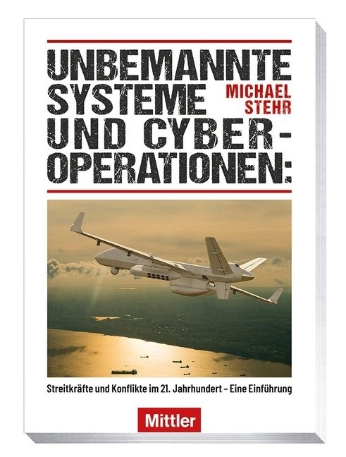 Cover: 9783813211030 | Unbemannte Systeme und Cyberoperationen | Dr. Michael Stehr | Buch