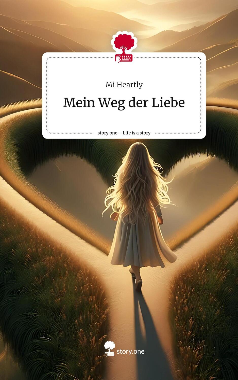 Cover: 9783711518767 | Mein Weg der Liebe. Life is a Story - story.one | Mi Heartly | Buch