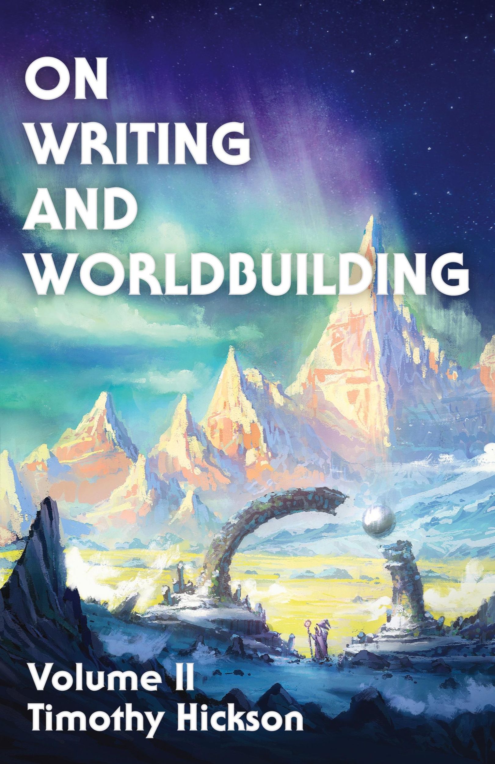 Cover: 9780473591335 | On Writing and Worldbuilding | Volume II | Timothy Hickson | Buch