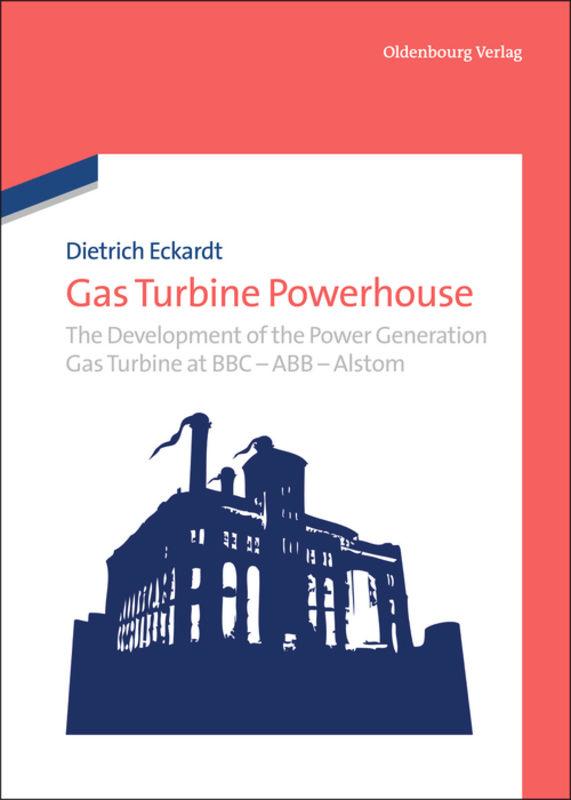 Cover: 9783486735710 | Gas Turbine Powerhouse | Dietrich Eckardt | Buch | Englisch | 2013