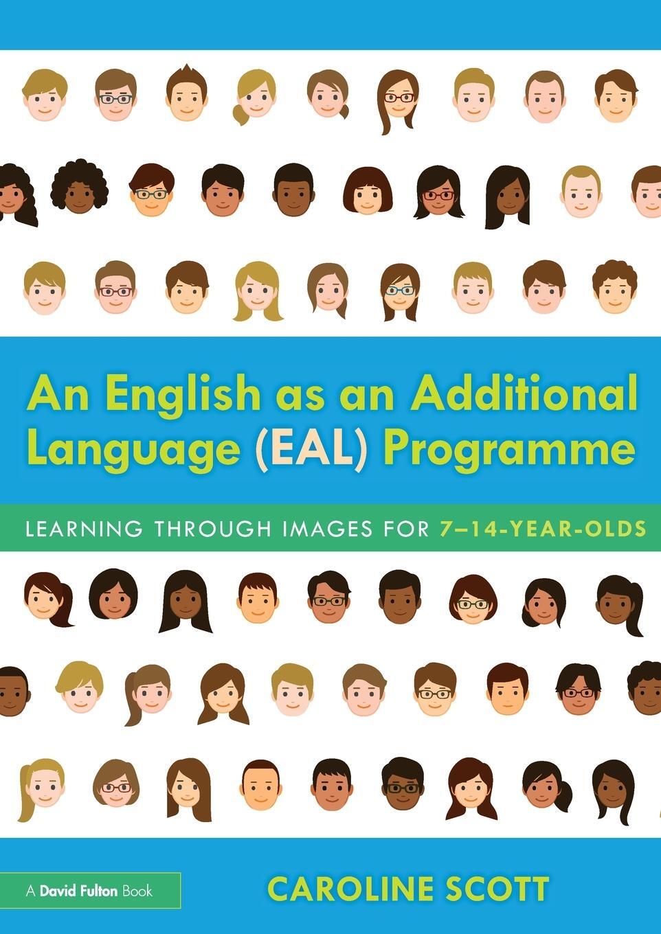 Cover: 9781138501461 | An English as an Additional Language (EAL) Programme | Caroline Scott