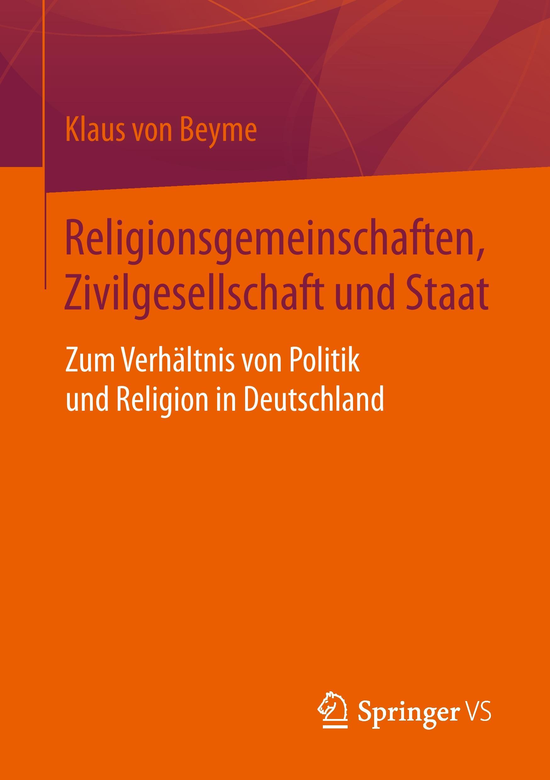 Cover: 9783658097844 | Religionsgemeinschaften, Zivilgesellschaft und Staat | Klaus Von Beyme