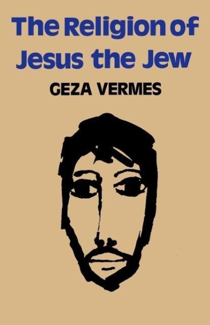 Cover: 9780334022930 | The Religion of Jesus the Jew | Geza Vermes | Taschenbuch | Englisch