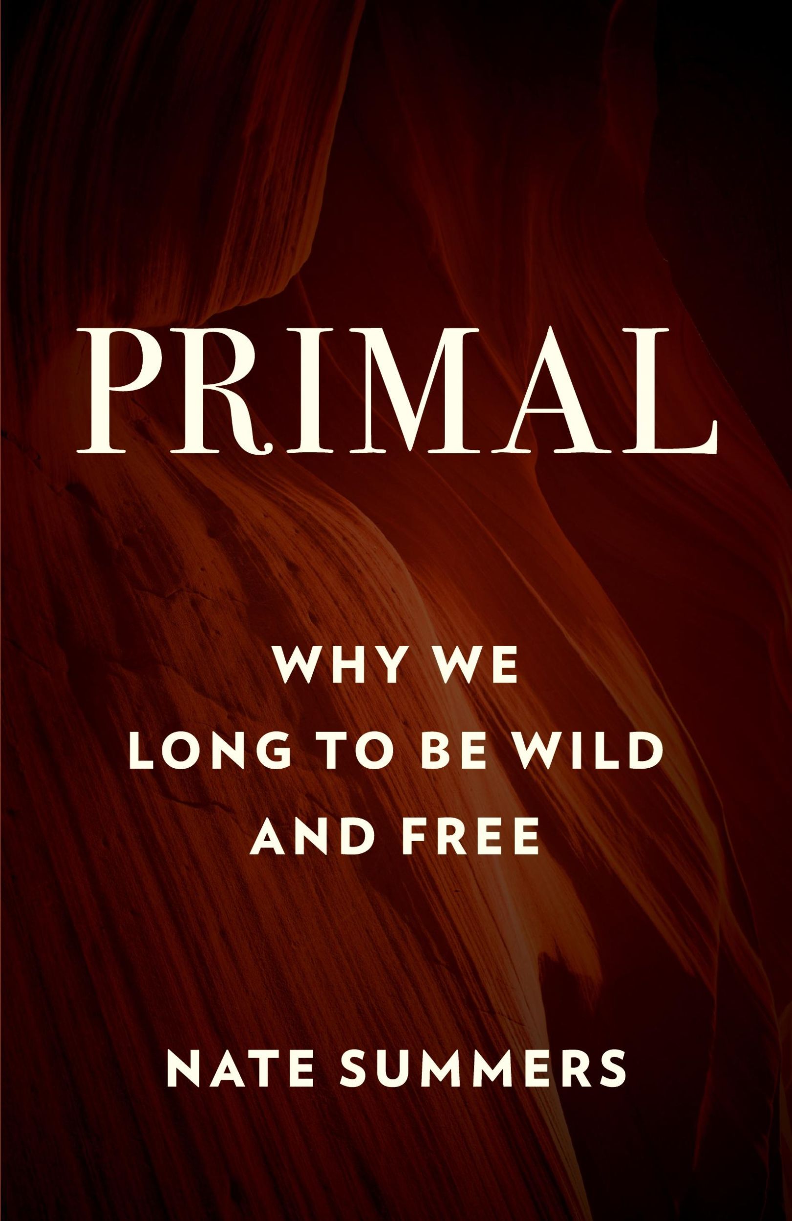 Cover: 9781493044634 | Primal | Why We Long to Be Wild and Free | Nate Summers (u. a.) | Buch