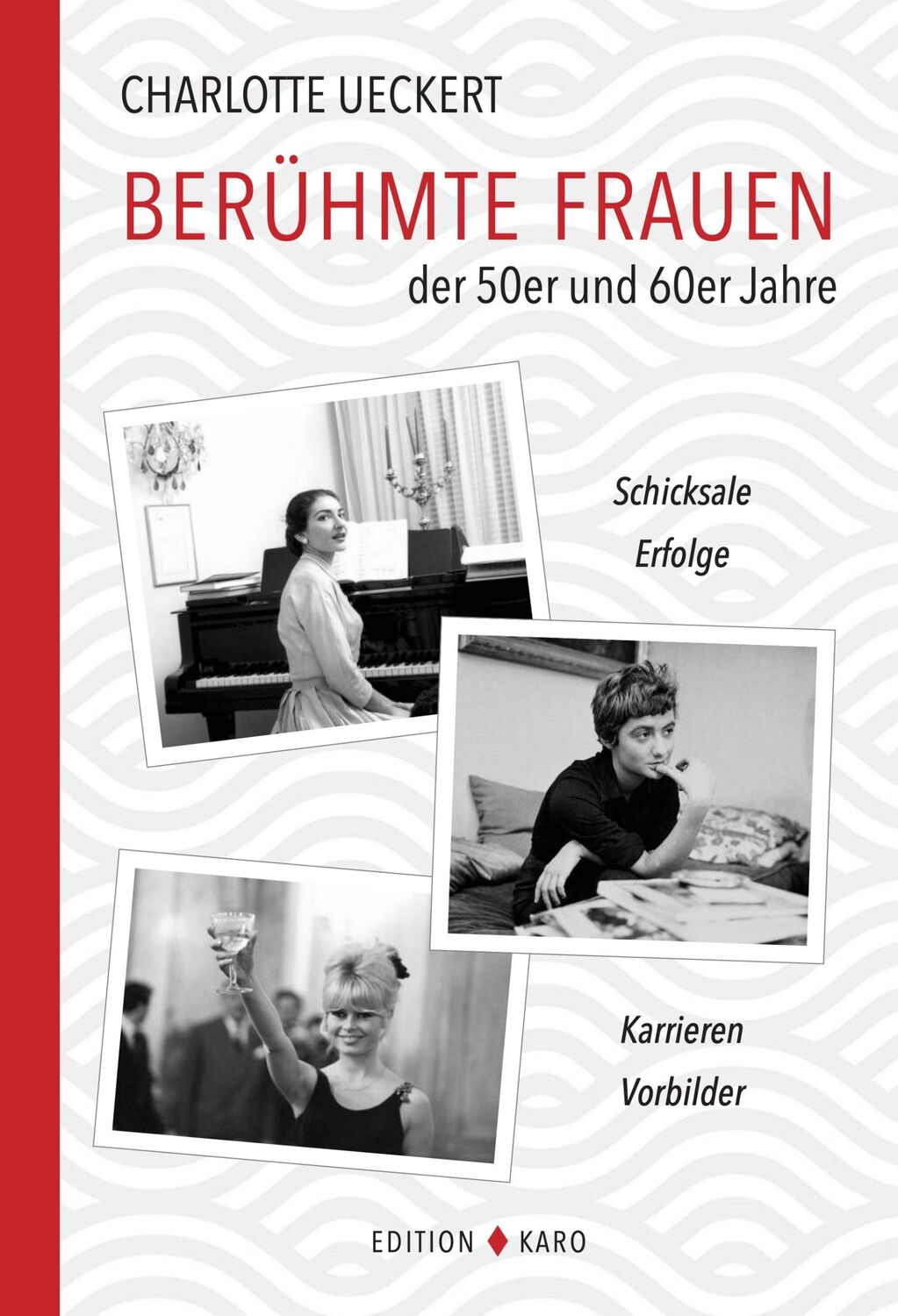 Cover: 9783945961377 | Berühmte Frauen der 50er und 60er Jahre | Charlotte Ueckert | Buch