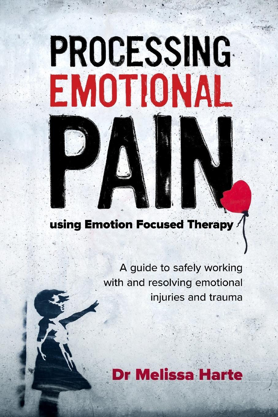 Cover: 9781925644333 | Processing Emotional Pain using Emotion Focused Therapy | Harte | Buch