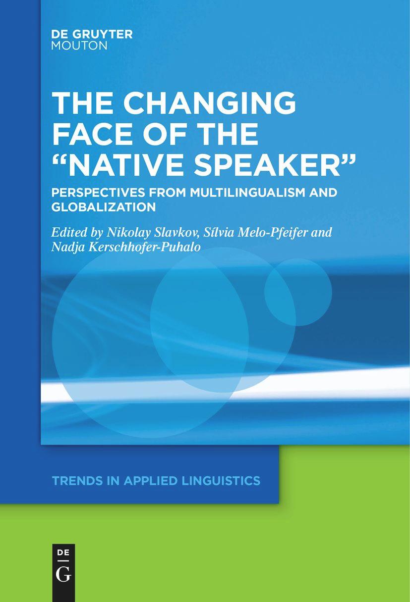 Cover: 9781501521485 | The Changing Face of the "Native Speaker" | Nikolay Slavkov (u. a.)