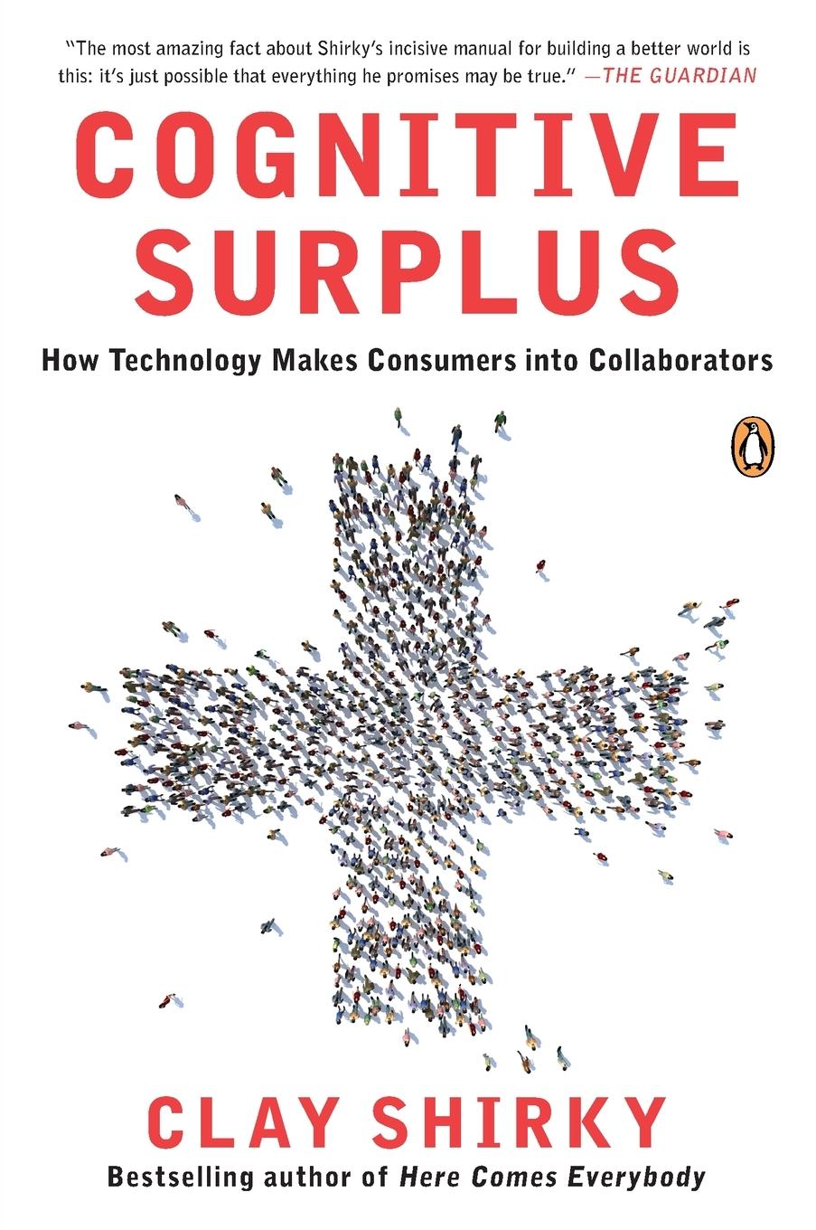 Cover: 9780143119586 | Cognitive Surplus | How Technology Makes Consumers into Collaborators