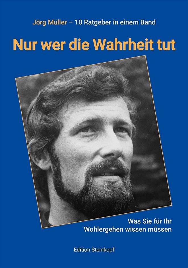 Cover: 9783875033267 | Nur wer die Wahrheit tut | Was Sie für Ihr Wohlergehen wissen müssen