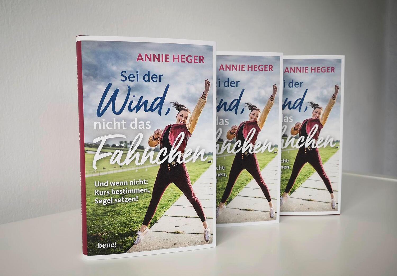 Bild: 9783963402791 | Sei der Wind, nicht das Fähnchen | Annie Heger | Buch | 192 S. | 2024