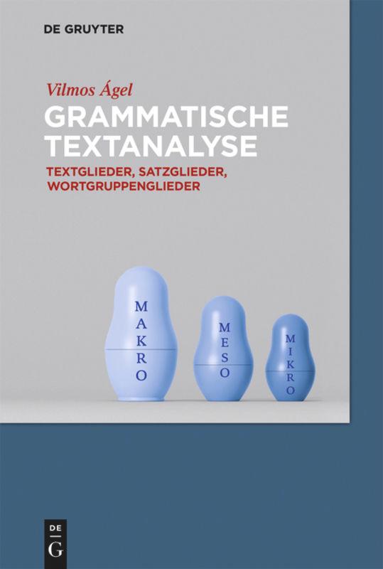 Cover: 9783110360905 | Grammatische Textanalyse | Vilmos Ágel | Taschenbuch | XVIII | Deutsch