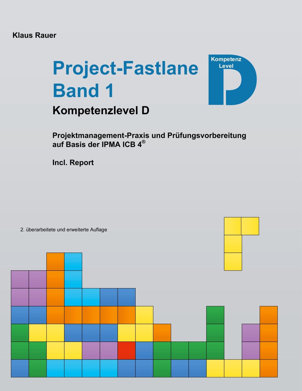 Cover: 9783750428270 | Project-Fastlane - Kompetenzlevel D | Klaus Rauer | Taschenbuch | 2019