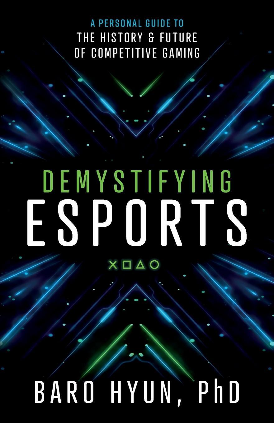 Cover: 9781544516479 | Demystifying Esports | Baro Hyun | Taschenbuch | Paperback | Englisch