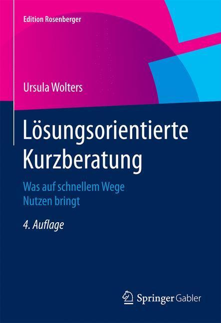 Cover: 9783658077518 | Lösungsorientierte Kurzberatung | Was auf schnellem Wege Nutzen bringt