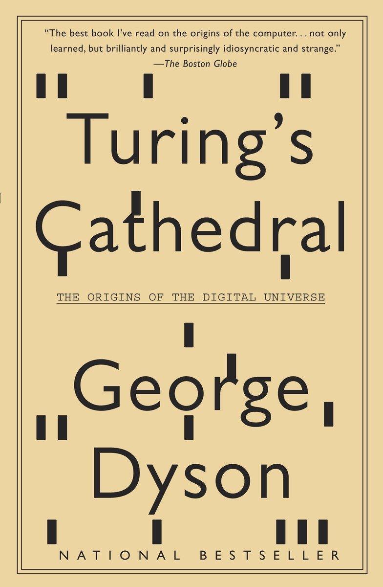 Cover: 9781400075997 | Turing's Cathedral | The Origins of the Digital Universe | Dyson