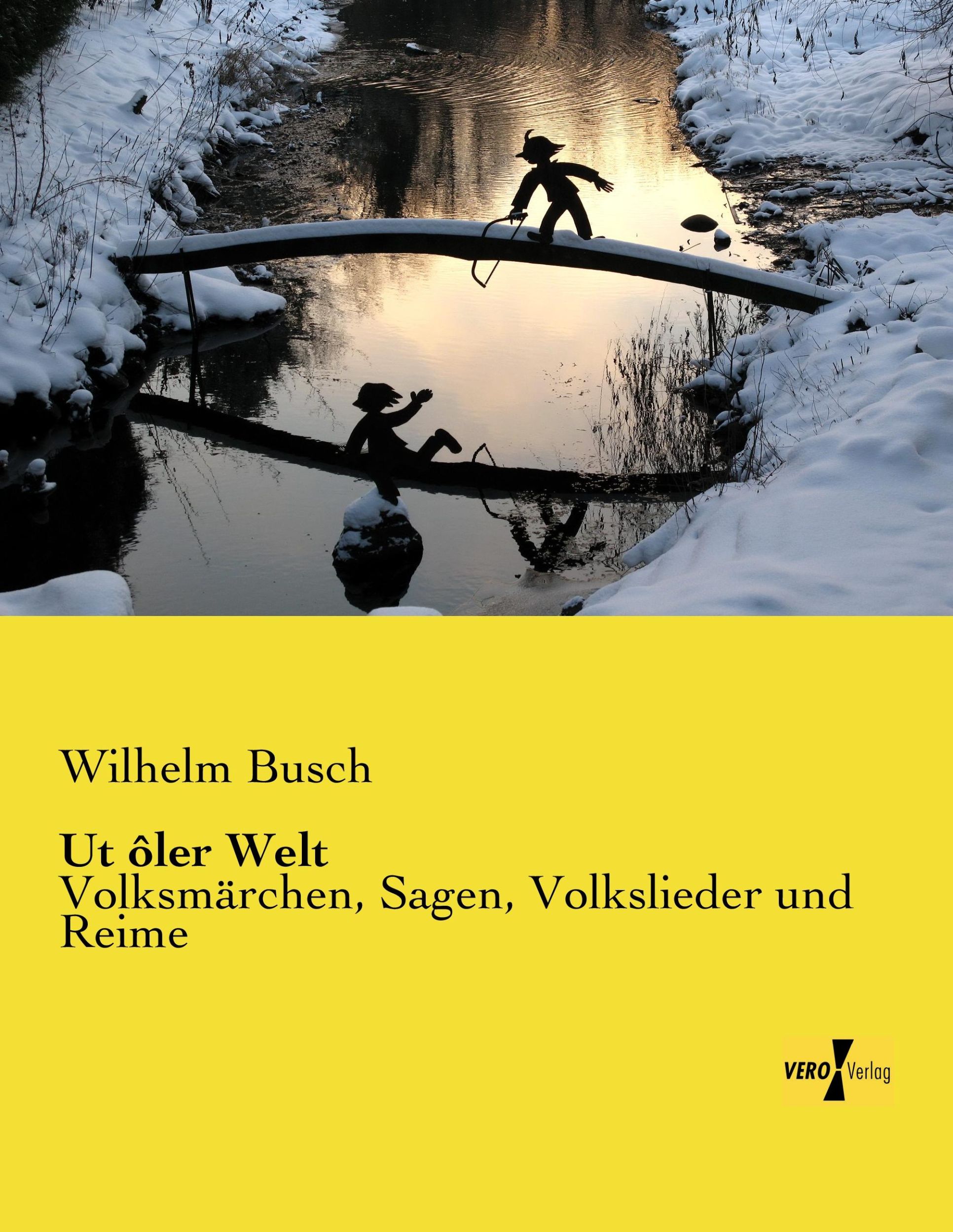 Cover: 9783957380920 | Ut ôler Welt | Volksmärchen, Sagen, Volkslieder und Reime | Busch