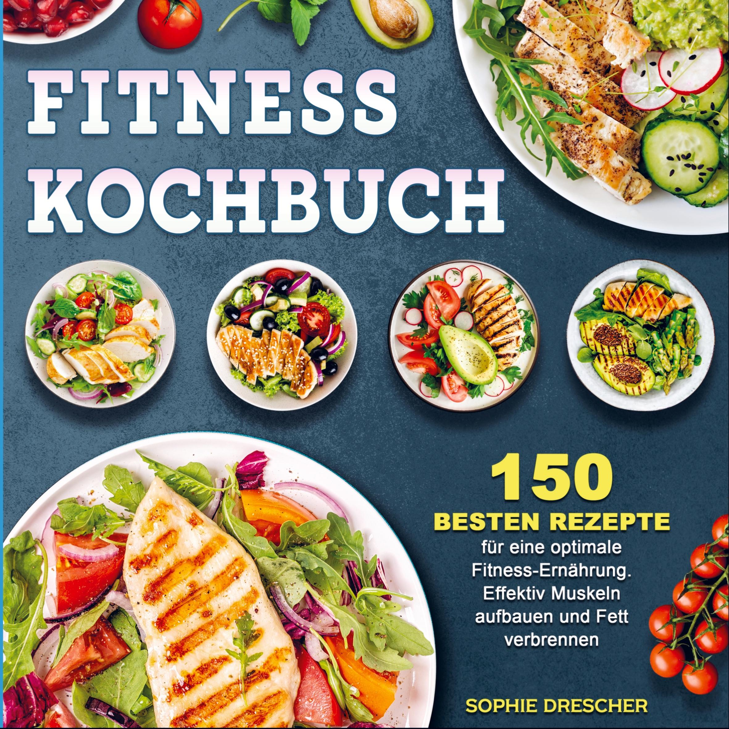 Cover: 9789403659794 | Fitness Kochbuch | Sophie Drescher | Taschenbuch | Paperback | 120 S.