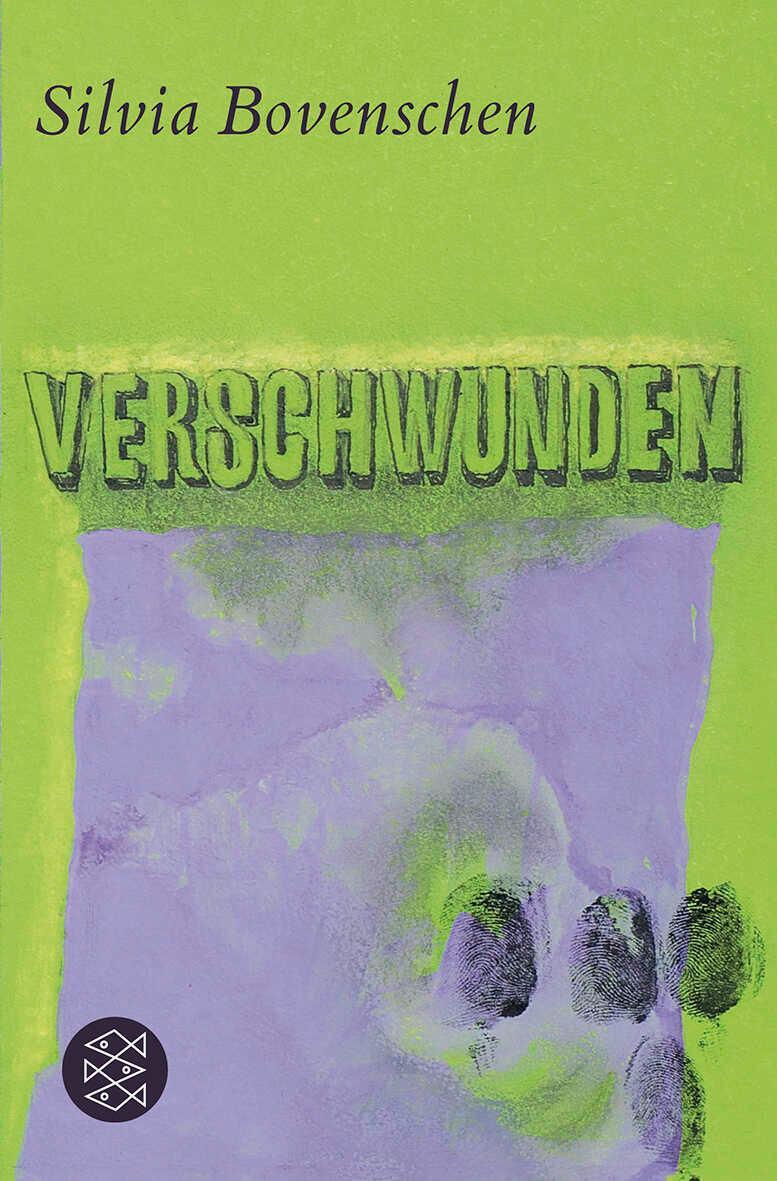 Cover: 9783596182336 | Verschwunden | Silvia Bovenschen | Taschenbuch | 167 S. | Deutsch