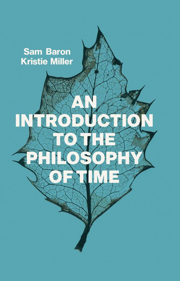 Cover: 9781509524525 | An Introduction to the Philosophy of Time | Sam Baron (u. a.) | Buch