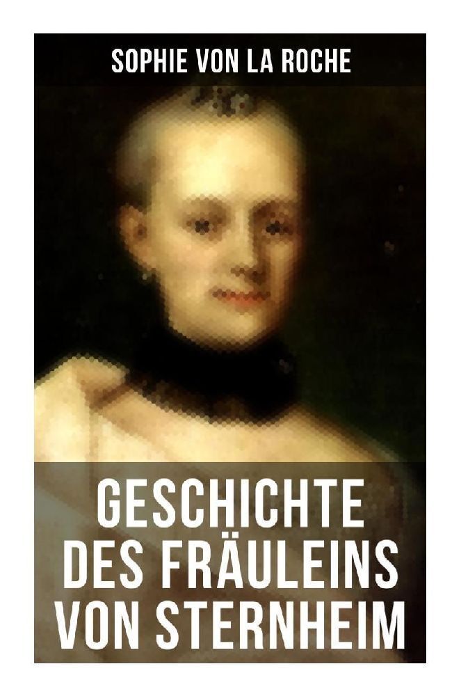 Cover: 9788027255993 | Geschichte des Fräuleins von Sternheim | Sophie von La Roche | Buch