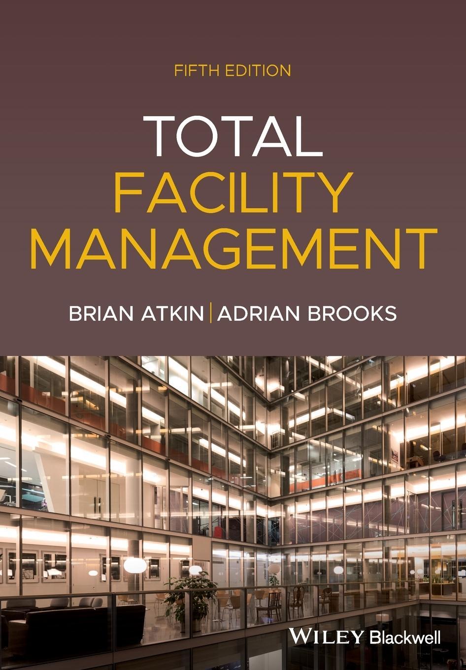 Cover: 9781119707943 | Total Facility Management | Adrian Brooks (u. a.) | Taschenbuch | 2021