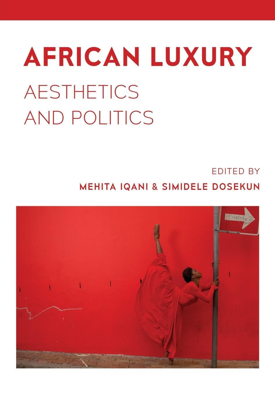 Cover: 9781789382211 | African Luxury | Aesthetics and Politics | Mehita Iqani | Taschenbuch