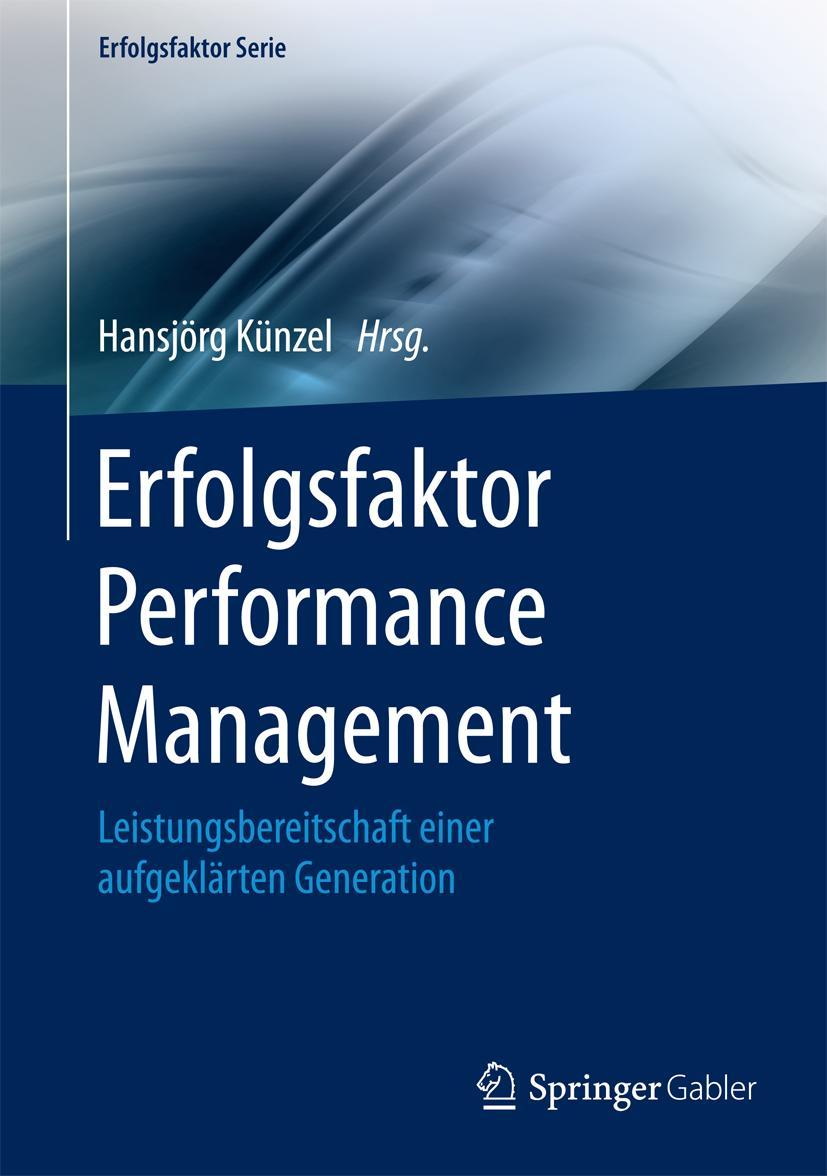 Cover: 9783662471012 | Erfolgsfaktor Performance Management | Hansjörg Künzel | Buch | xiii