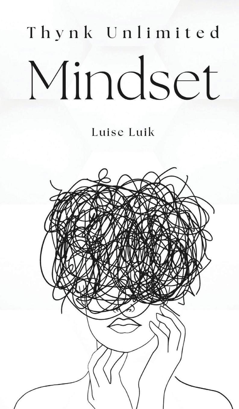 Cover: 9789916392171 | Thynk Unlimited Mindset | Luise Luik | Buch | Englisch | 2023