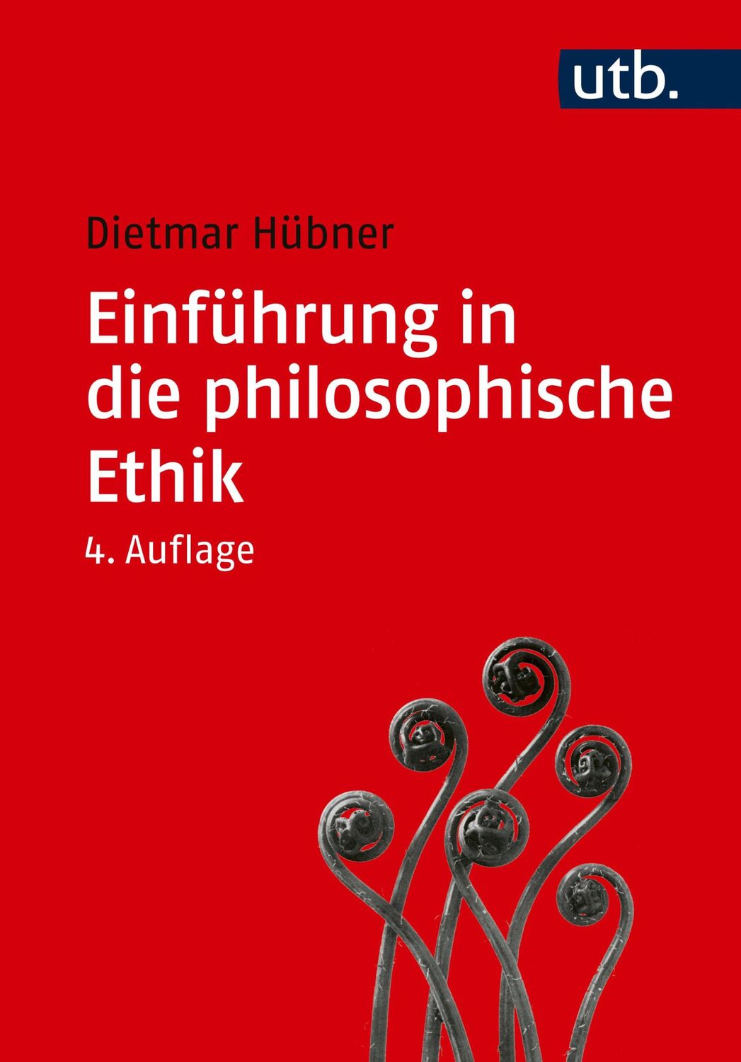 Cover: 9783825263461 | Einführung in die philosophische Ethik | Dietmar Hübner | Taschenbuch