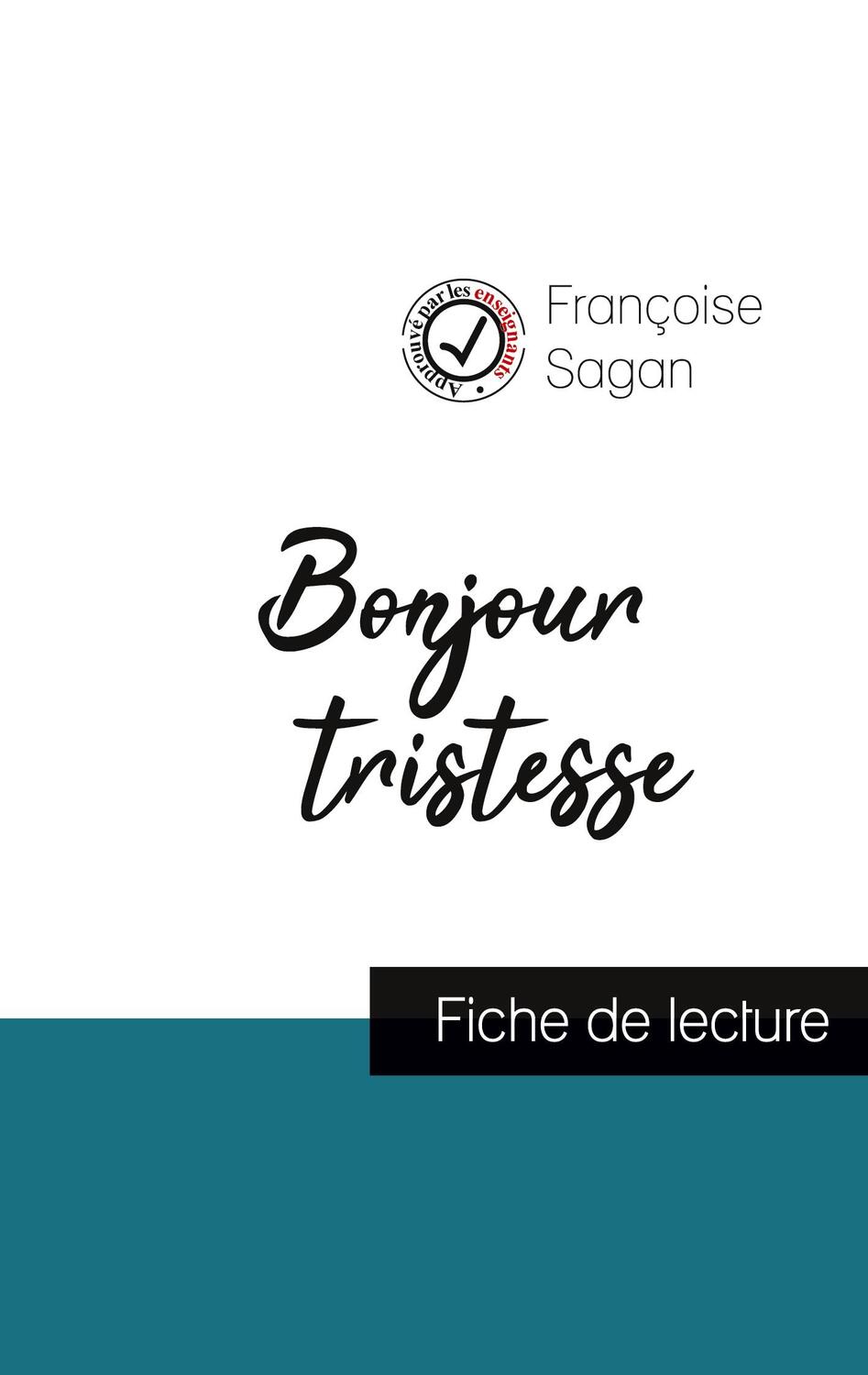 Cover: 9782759300105 | Bonjour tristesse (fiche de lecture et analyse complète de l'oeuvre)