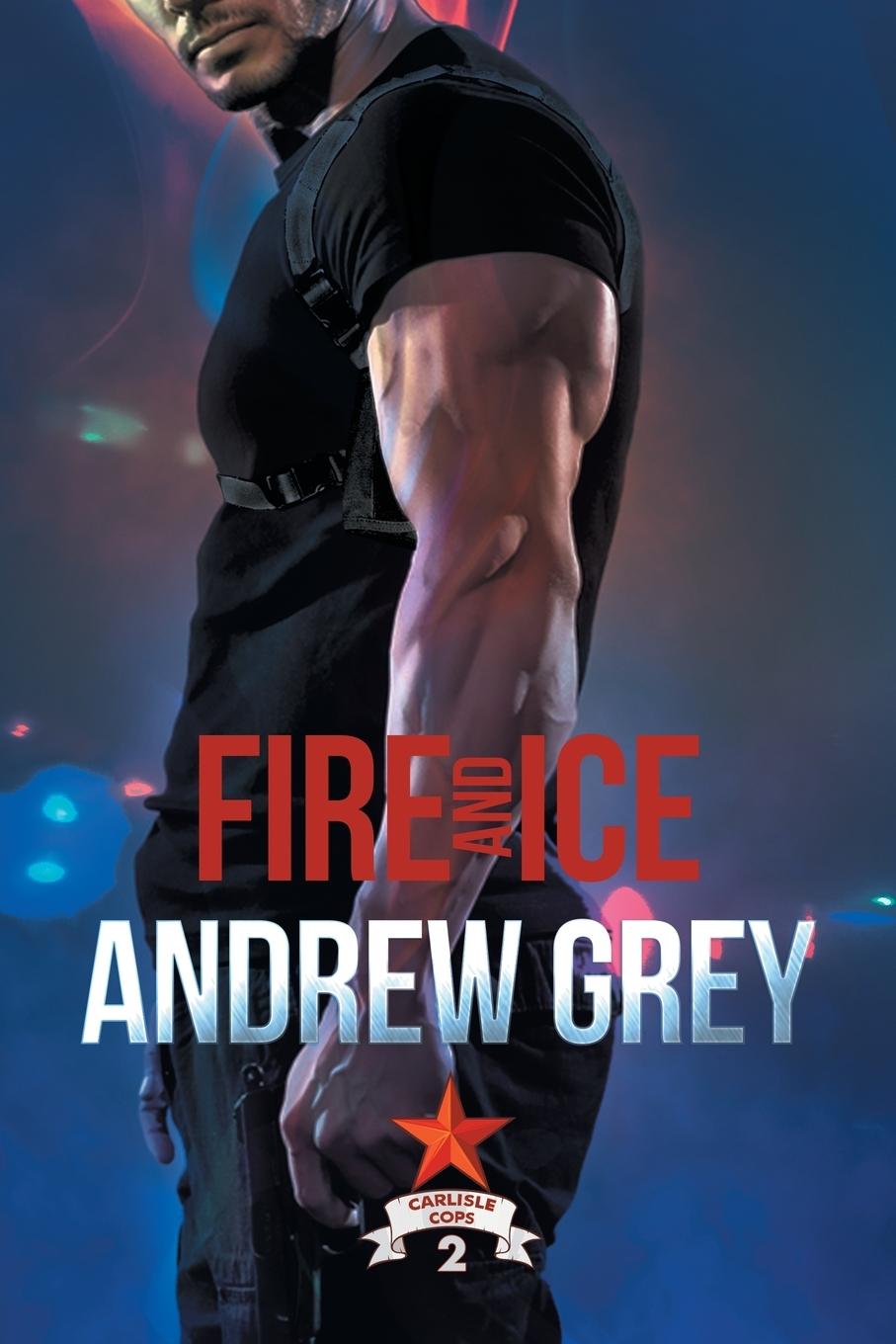 Cover: 9781632164605 | Fire and Ice | Andrew Grey | Taschenbuch | Englisch | 2015