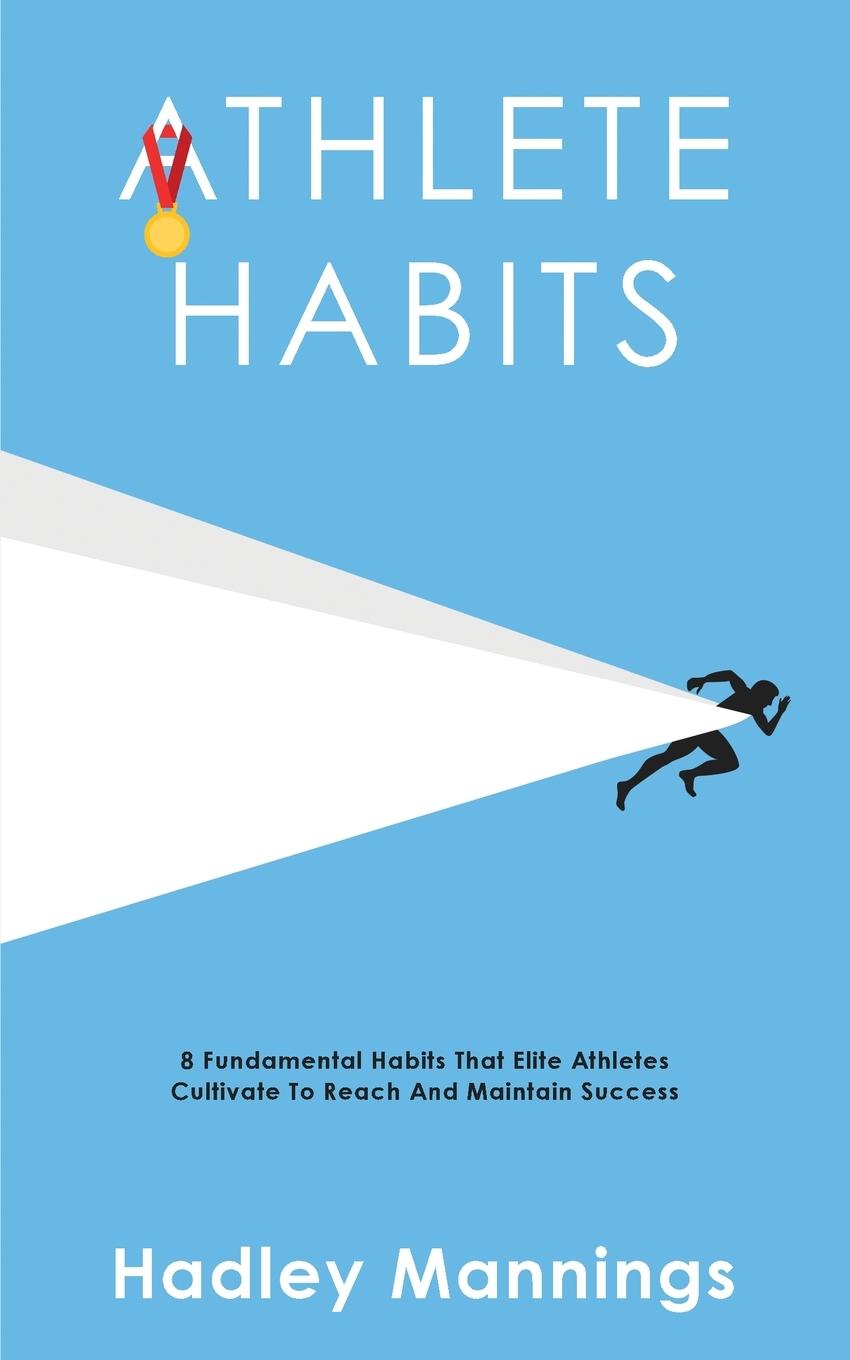 Cover: 9781922435118 | Athlete Habits | Hadley Mannings | Taschenbuch | Englisch | 2020